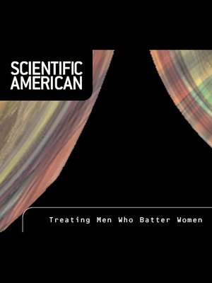 cover image of Scientific American: Treating Men who Batter Women